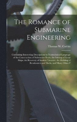 bokomslag The Romance of Submarine Engineering