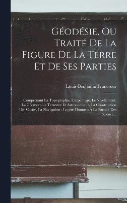 bokomslag Godsie, Ou Trait De La Figure De La Terre Et De Ses Parties