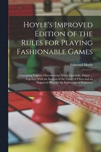 bokomslag Hoyle's Improved Edition of the Rules for Playing Fashionable Games