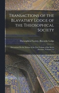 bokomslag Transactions of the Blavatsky Lodge of the Theosophical Society