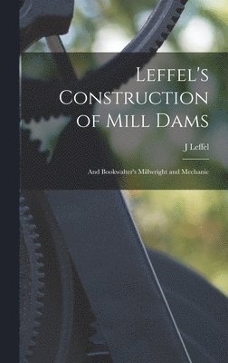 Leffel's Construction of Mill Dams 1