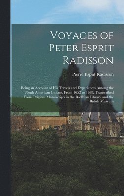 bokomslag Voyages of Peter Esprit Radisson