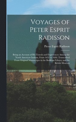 Voyages of Peter Esprit Radisson