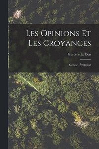 bokomslag Les Opinions Et Les Croyances