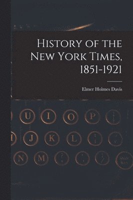 bokomslag History of the New York Times, 1851-1921