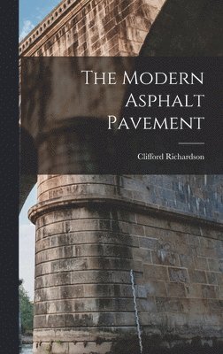 Clifford Richardson - Modern Asphalt Pavement, Inbunden