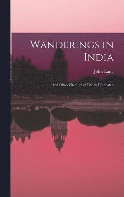 bokomslag Wanderings in India