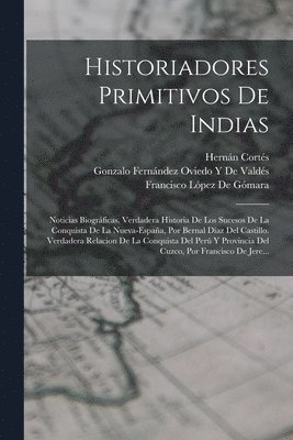 bokomslag Historiadores Primitivos De Indias