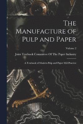 The Manufacture of Pulp and Paper 1