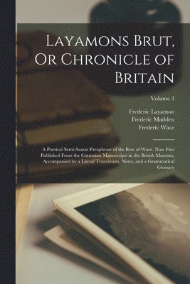 bokomslag Layamons Brut, Or Chronicle of Britain