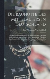bokomslag Bauhütte Des Mittelalters in Deutschland