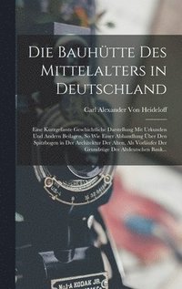 bokomslag Die Bauhtte Des Mittelalters in Deutschland