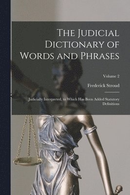 bokomslag The Judicial Dictionary of Words and Phrases