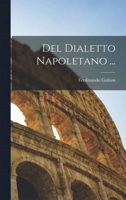 Del Dialetto Napoletano ... 1