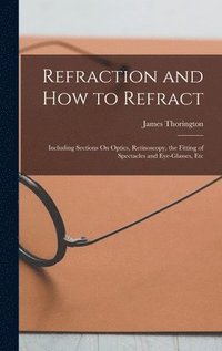 bokomslag Refraction and How to Refract