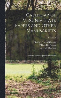 William Pitt Palmer, Henry W Flournoy, Sherwin McRae, Henry W. Flournoy, Sherwin Mcrae - Calendar of Virginia State Papers and Other Manuscripts, Inbunden