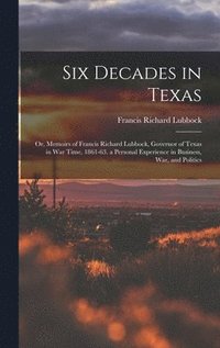 bokomslag Six Decades in Texas