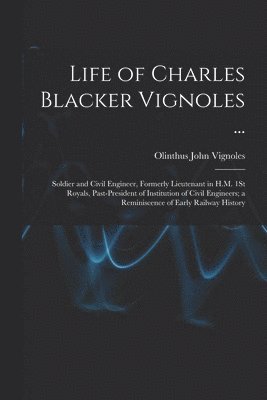 bokomslag Life of Charles Blacker Vignoles ...