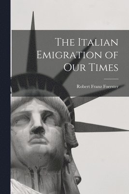 The Italian Emigration of Our Times 1