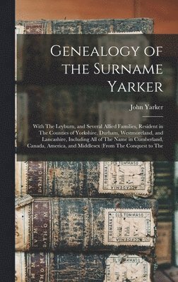 bokomslag Genealogy of the Surname Yarker