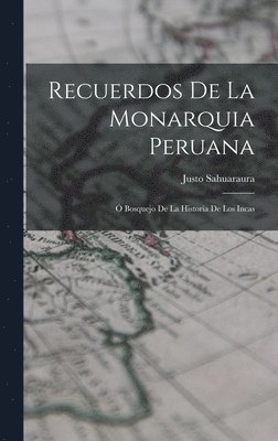 Recuerdos De La Monarquia Peruana 1