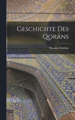 Theodor Nöldeke - Geschichte Des Qorâns, Inbunden