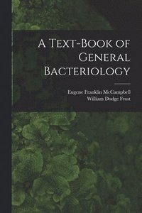 bokomslag A Text-Book of General Bacteriology
