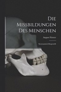 bokomslag Die Missbildungen Des Menschen