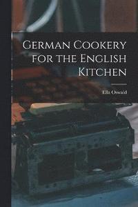 bokomslag German Cookery for the English Kitchen