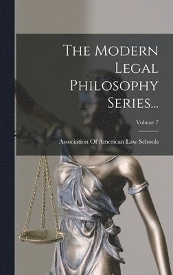 bokomslag Modern Legal Philosophy Series...; Volume 7