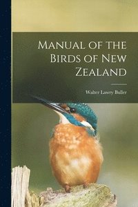 bokomslag Manual of the Birds of New Zealand