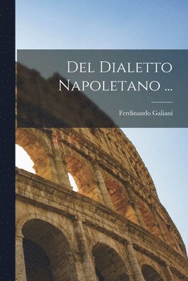 Del Dialetto Napoletano ... 1