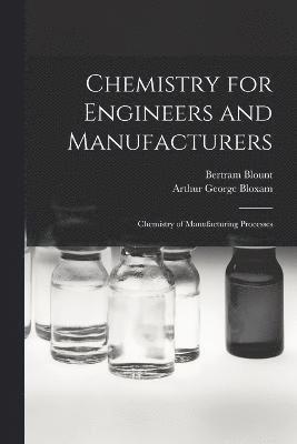 Chemistry for Engineers and Manufacturers 1