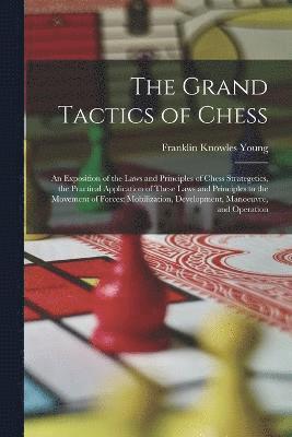 bokomslag Grand Tactics of Chess