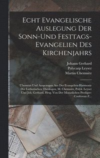 bokomslag Echt Evangelische Auslegung Der Sonn-Und Festtags-Evangelien Des Kirchenjahrs