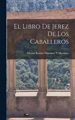 bokomslag El Libro De Jerez De Los Caballeros