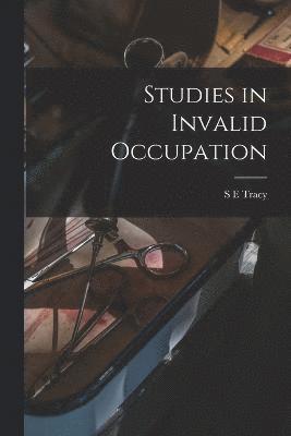 bokomslag Studies in Invalid Occupation
