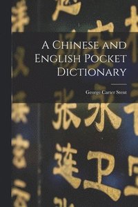 bokomslag A Chinese and English Pocket Dictionary