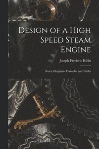 bokomslag Design of a High Speed Steam Engine