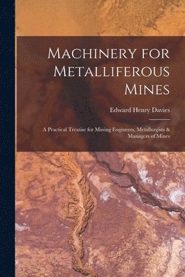 Machinery for Metalliferous Mines 1