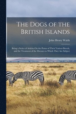 The Dogs of the British Islands 1