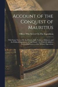 bokomslag Account of the Conquest of Mauritius