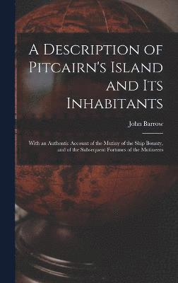 John Barrow - Description of Pitcairn's Island and Its Inhabitants, Inbunden