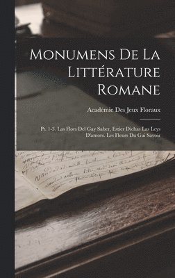 Monumens De La Littrature Romane 1