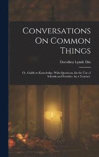 bokomslag Conversations On Common Things