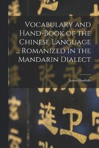 bokomslag Vocabulary and Hand-Book of the Chinese Language ... Romanized in the Mandarin Dialect