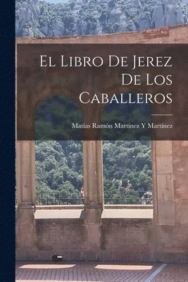 bokomslag El Libro De Jerez De Los Caballeros