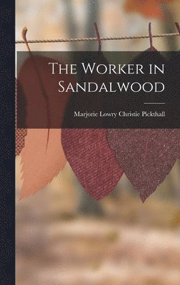 The Worker in Sandalwood 1