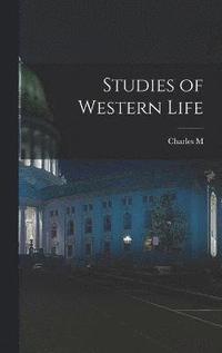 bokomslag Studies of Western Life