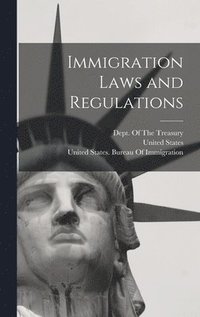 bokomslag Immigration Laws and Regulations